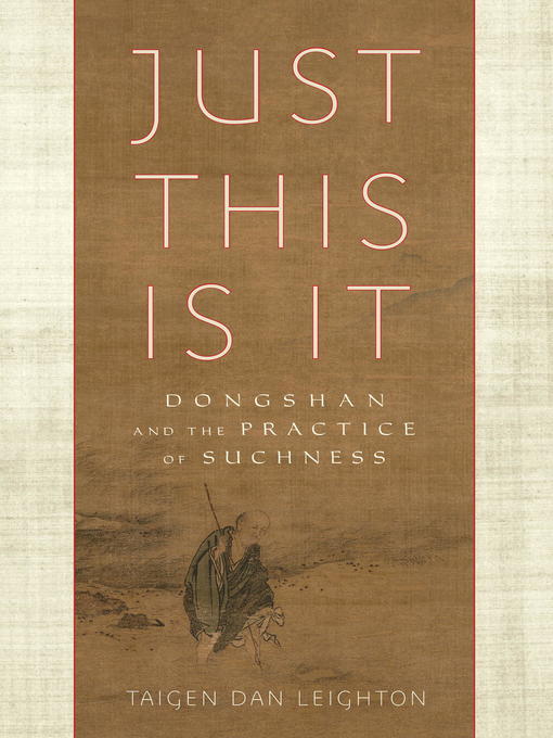 Title details for Just This Is It by Taigen Dan Leighton - Available